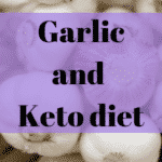 Is Garlic Keto-friendly? - 4 Best Ways to eat Garlic on Keto - HLNU